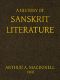 [Gutenberg 41563] • A History of Sanskrit Literature